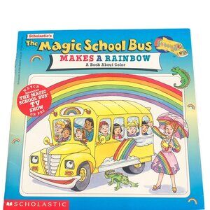 The Magic School Bus Makes a Rainbow - A Book About Color